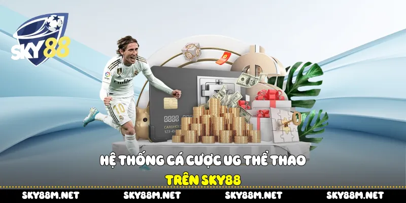 Hệ thống cá cược UG thể thao trên Sky88